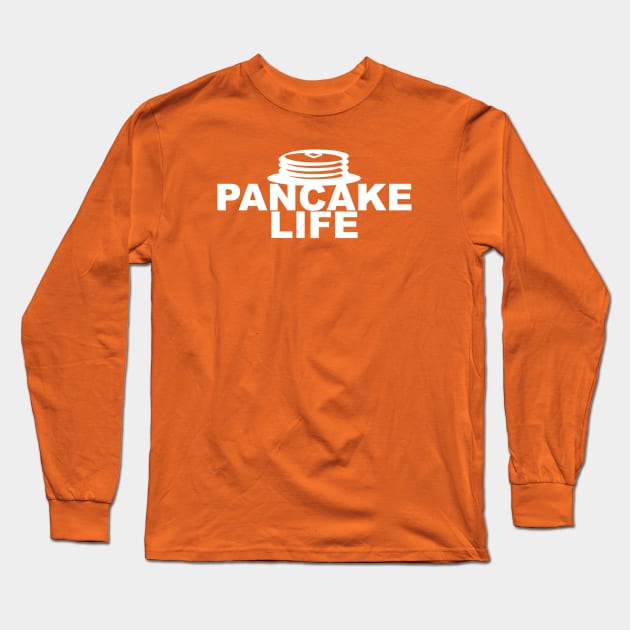 Live the Pancake Life Long Sleeve T-Shirt by CKline